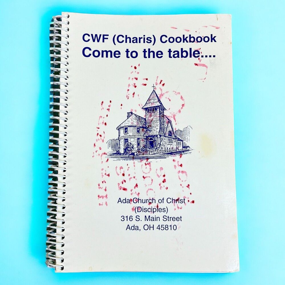 1984 Cook Book: CWF (Charis) Come to the Table Ada, Ohio Church of Christ VTG